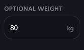 Optional weight field with a value of 80 kg.
