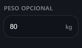 Campo Peso opcional con el valor 80 kg.